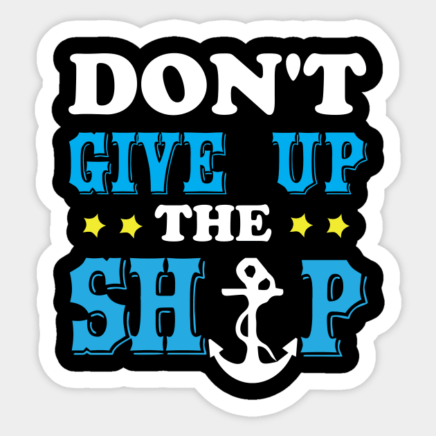 Don't give up the ship Sticker by 99% Match